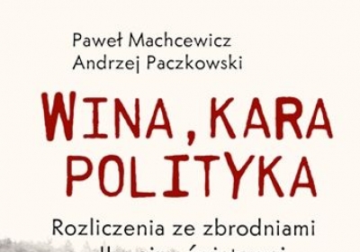 Machcewicz Wina kara polityka